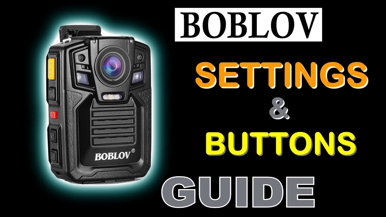 🔥 2021 | Boblov Body Camera Settings and Buttons Walkthrough Guide