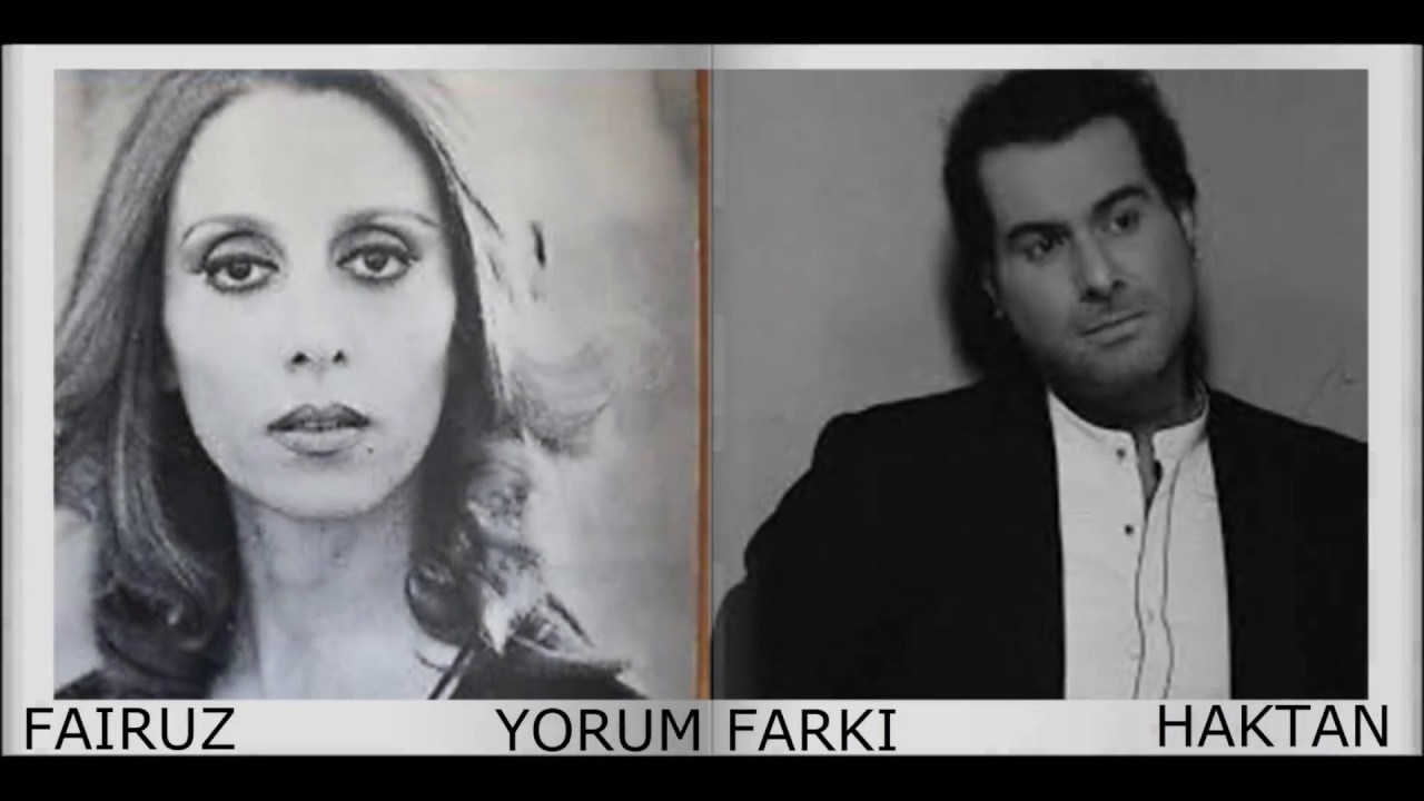 KİM DAHA İYİ YORUMLAMIŞ? FAIROUZ  & HAKTAN ( Tareq Alnahl )( Tanrı Misafiri )