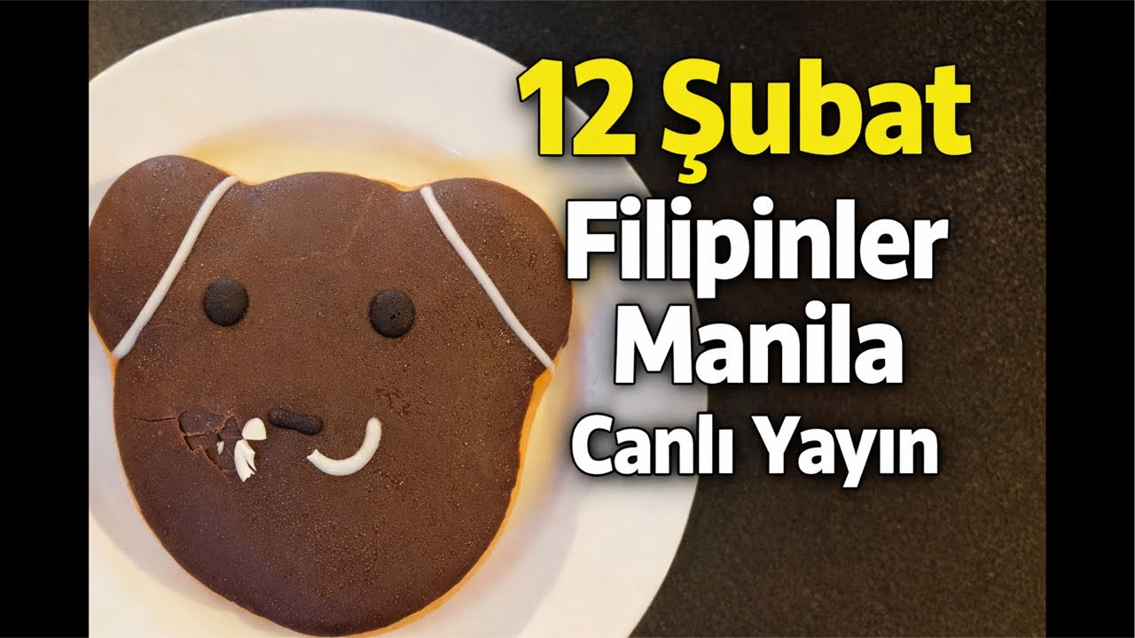 12 Şubat Filipinler Manila Canlı Yayın 🇵🇭
