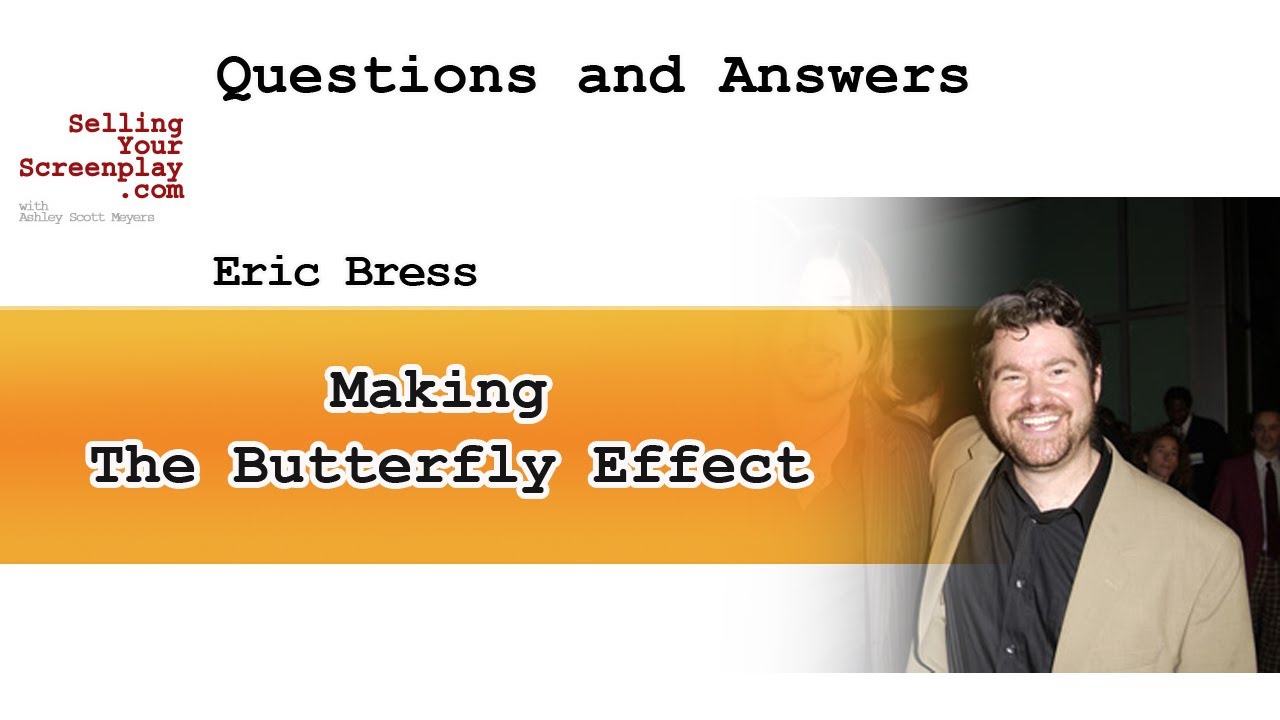 Making The Butterfly Effect - Writer/Director Eric Bress