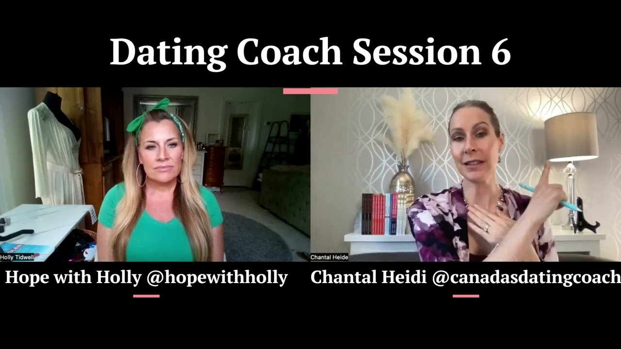 Session 6 Dating coach Chantal Heidi & Hope with Holly