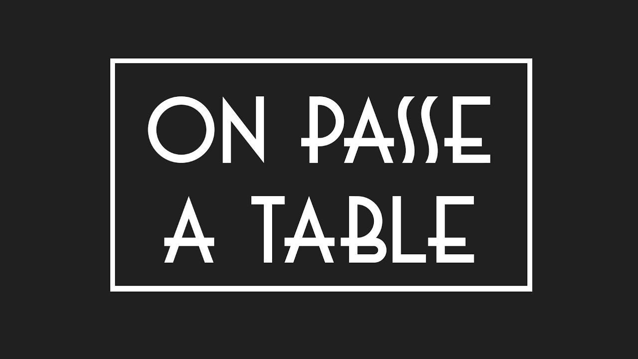 On Passe A Table #7 - Marcel Rozier