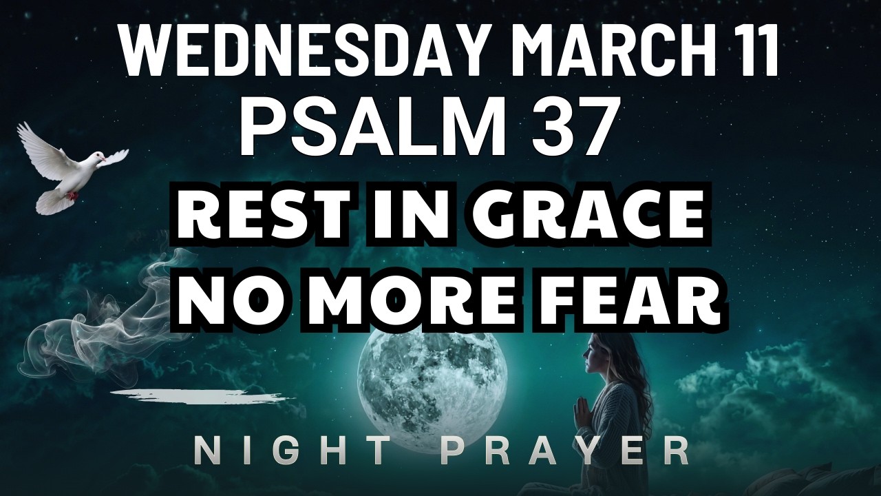 March 11 I fear failure tomorrow Lord secure my steps and bless me Bedtime Prayer night prayer
