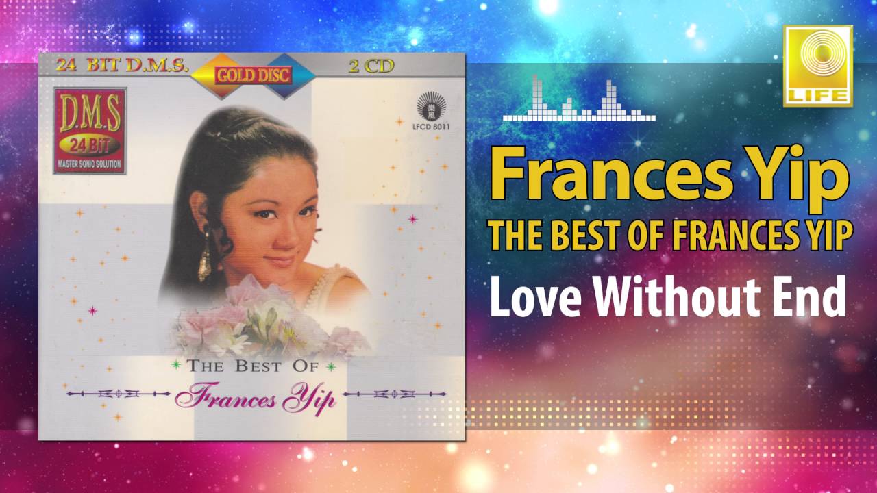 Frances Yip - Love Without End (Original Music Audio)