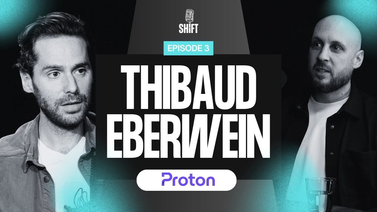 Thibaud Eberwein (Proton) - Brand first : le nouveau standard des boîtes tech ?
