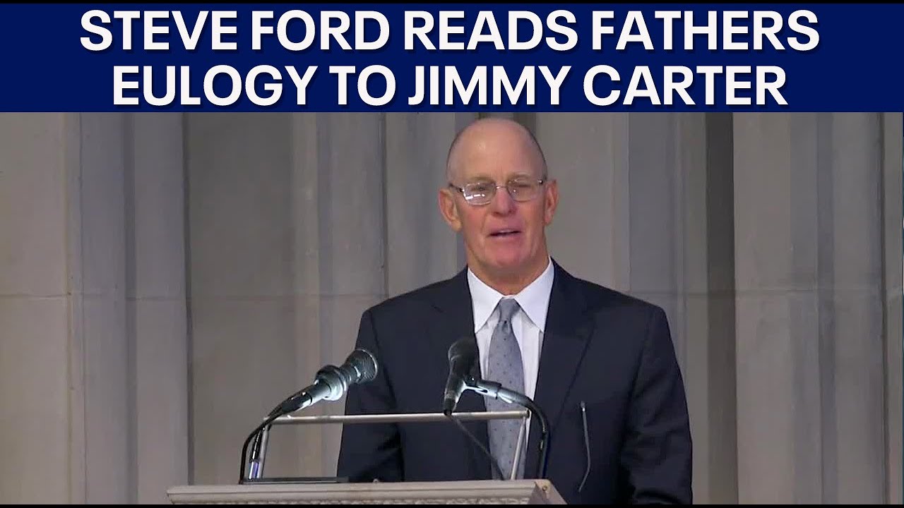 Steve Ford, son of Gerald Ford, delivers eulogy for Jimmy Carter