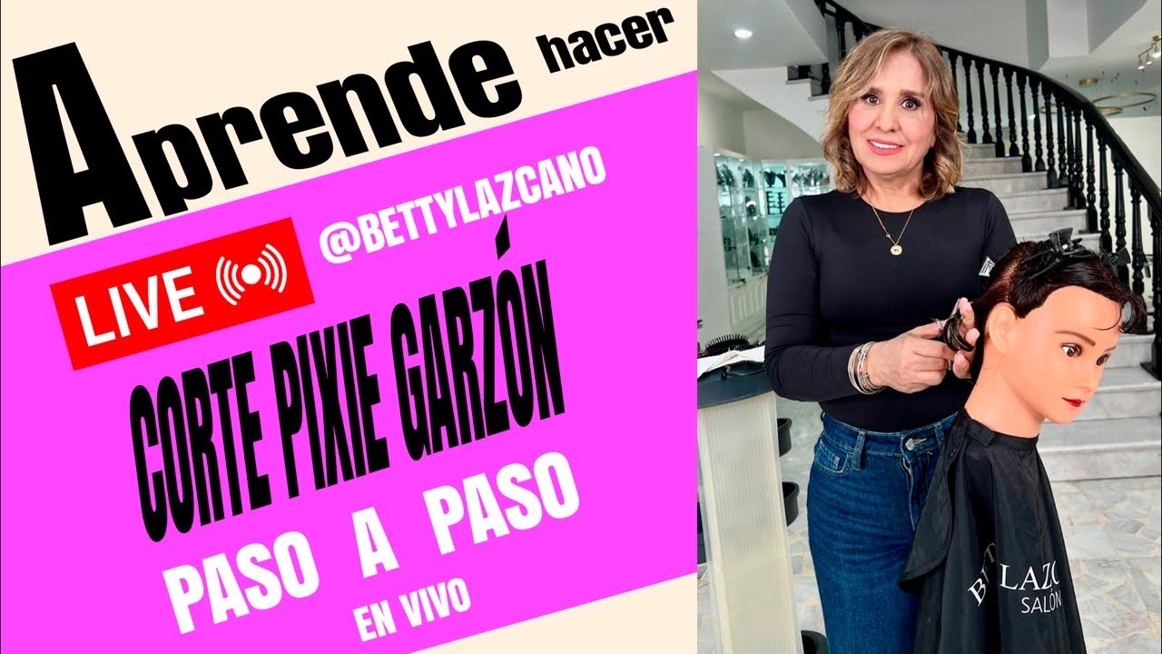 CORTE PIXIE GARZÓN paso a paso con BETTY LAZCANO TUTORIALES en vivo