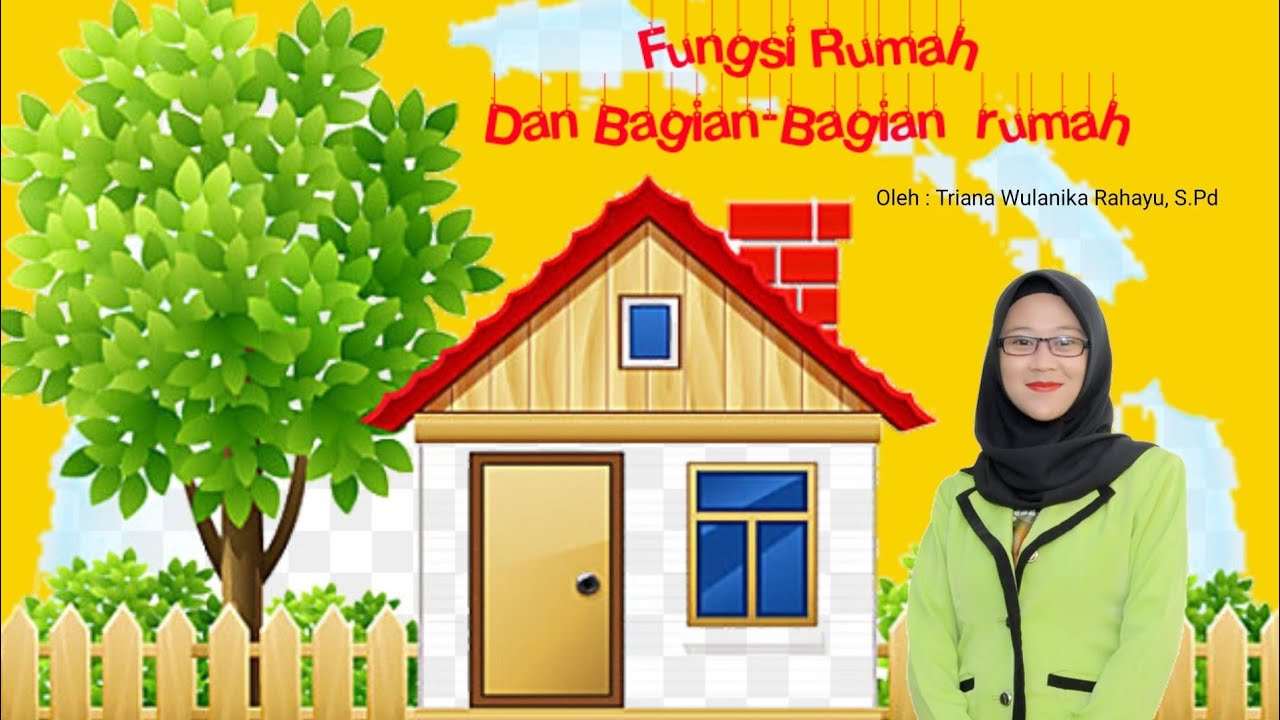 Fungsi Rumah dan Bagian-Bagian Rumah