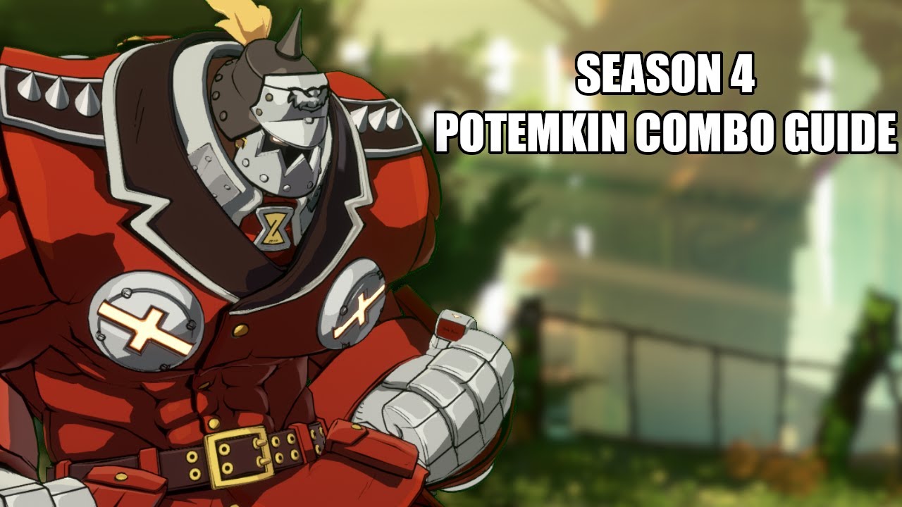 Season 4 Potemkin Combo Guide