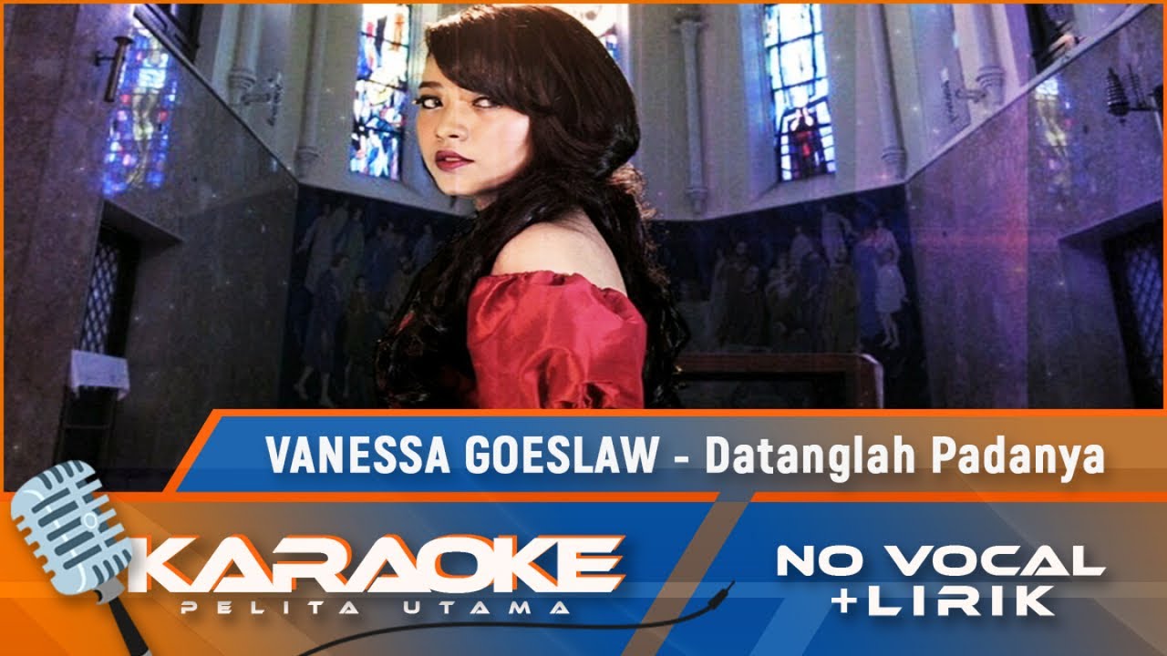 (Karaoke Version) Vanessa Goeslaw - Datanglah Pada-Nya | Karaoke lagu rohani - No Vocal