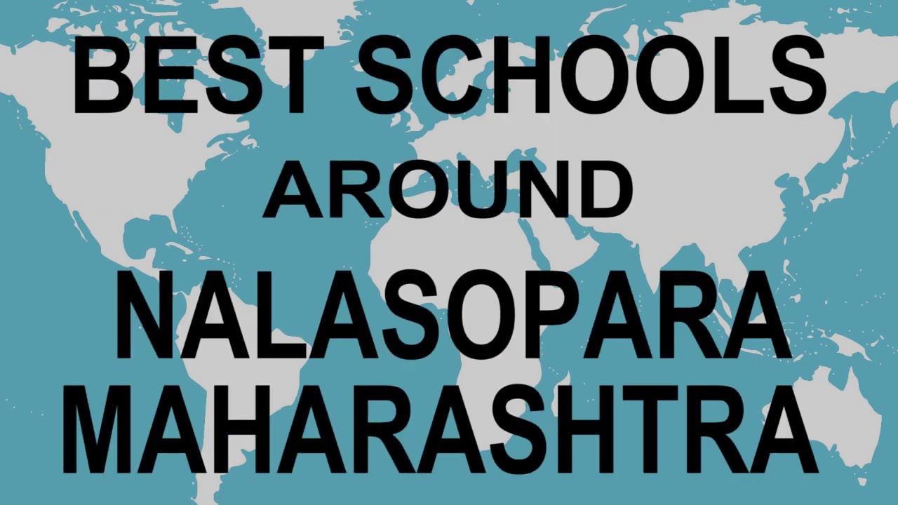 Schools around Nalasopara, Maharashtra CBSE, Govt, Private, International | Edu Vision