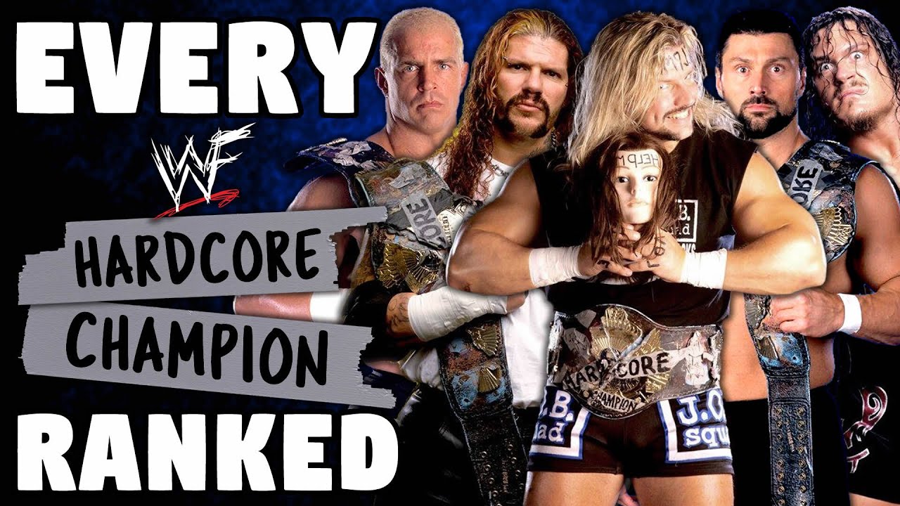 Every WWE Hardcore Champion Ranked From WORST to BEST