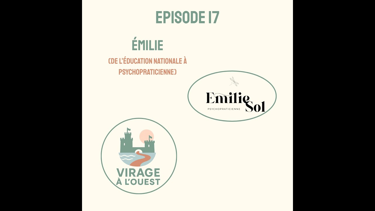 Episode 17 - Emilie (De L'Education Nationale à Psychopraticienne)