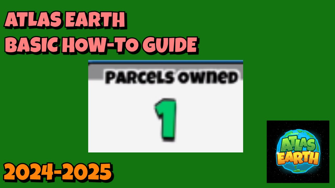 Atlas Earth BASIC HOW-TO Guide 2025 - #beermoney