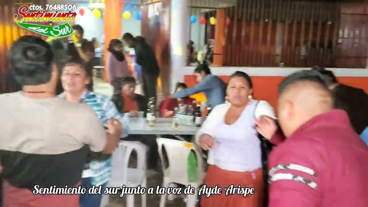 SENTIMIENTO DEL SUR EN VIVO  JUNTO A LA VOS DE AYDE ARISPE MIX HUAYÑOS
