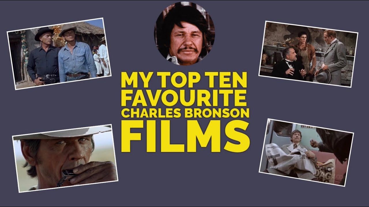 MY TOP TEN FAVOURITE CHARLES BRONSON FILM