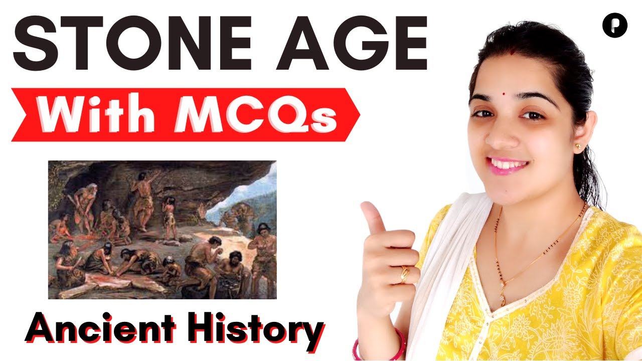 Stone Age with MCQs | Ancient History | Previous Year Question