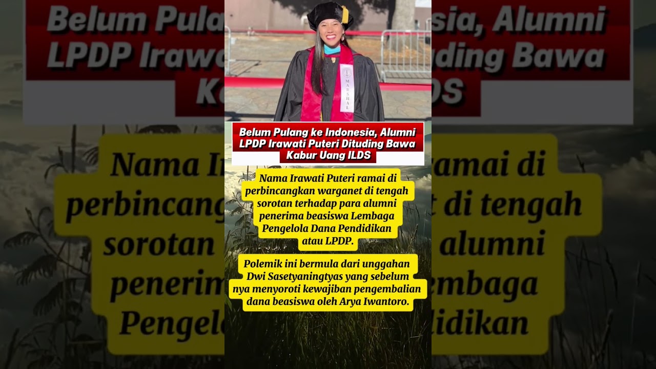 Alumni LPDP Irawati Puteri Dituding Bawa Kabur Uang ILDS#sorts#selebriti#music