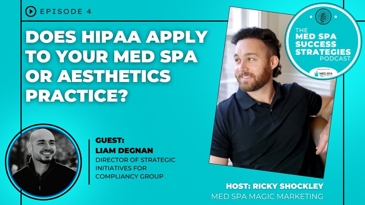 Does A Med Spa Need To Be HIPAA Compliant? Med Spa Success Strategies Podcast