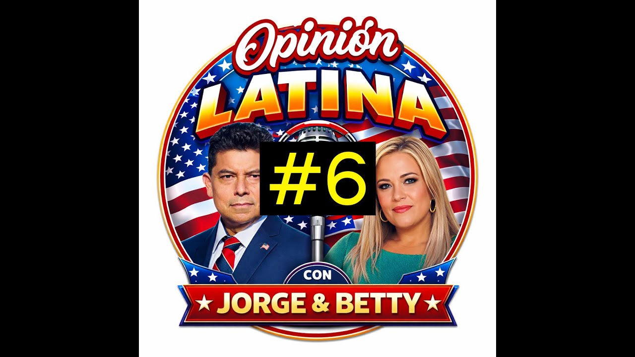 Opinión Latina con Jorge & Betty Episode 6 - Part 2