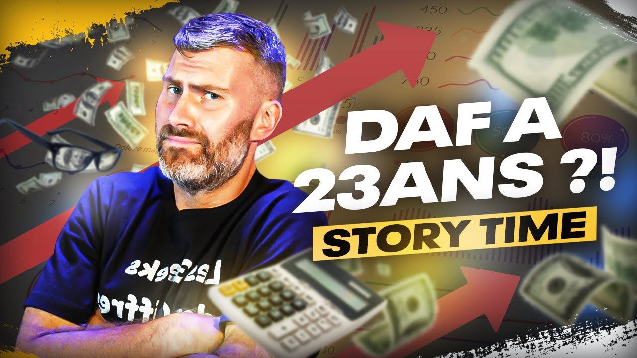 DAF à 23 ans. Je n’étais pas prêt (Story Time)
