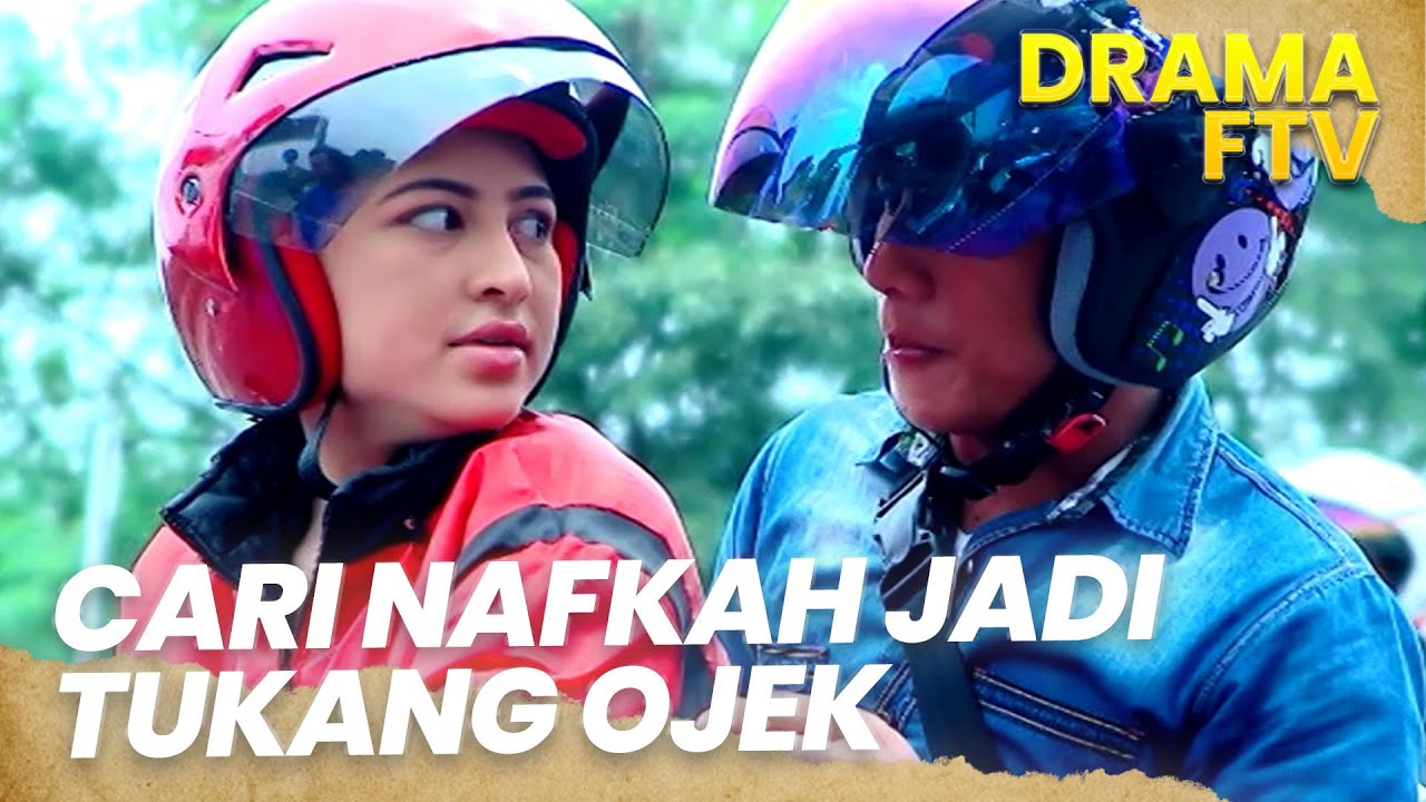 Aku Mencari nafkah jadi Tukang Ojek | DRAMA FTV | PART 2