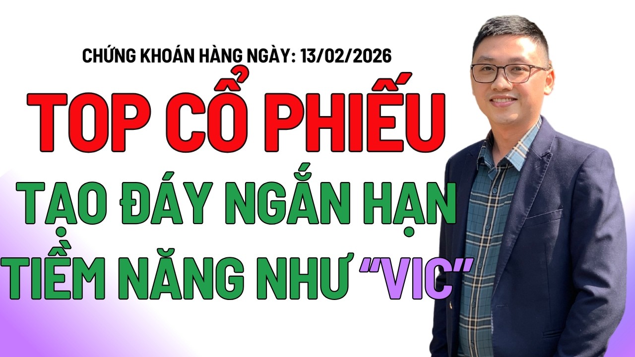 Chứng khoán hôm nay | Nhận định thị trường: CỔ PHIẾU TẠO ĐÁY NHƯ VIC, TOP CỔ PHIẾU CHỈNH LÀ MÚC