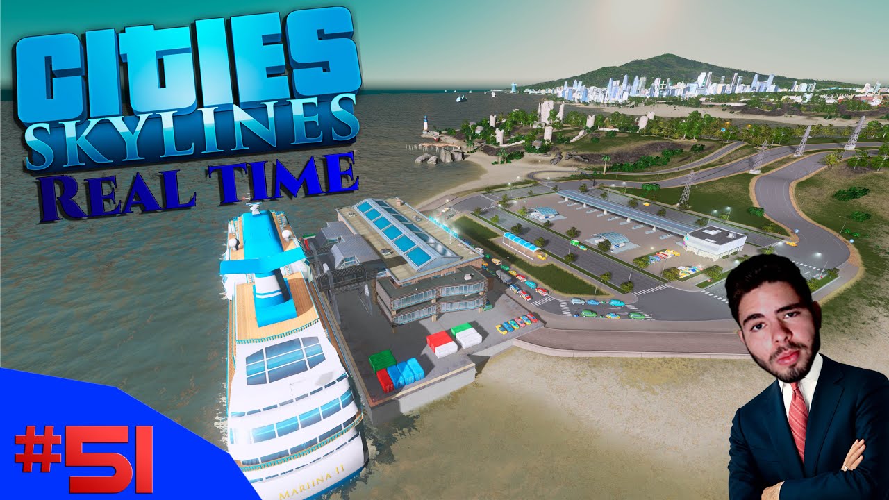 OS NAVIOS DE CRUZEIRO CHEGARAM!!! - Cities Skylines Real Time #51 - (Gameplay/PC/PT-BR)