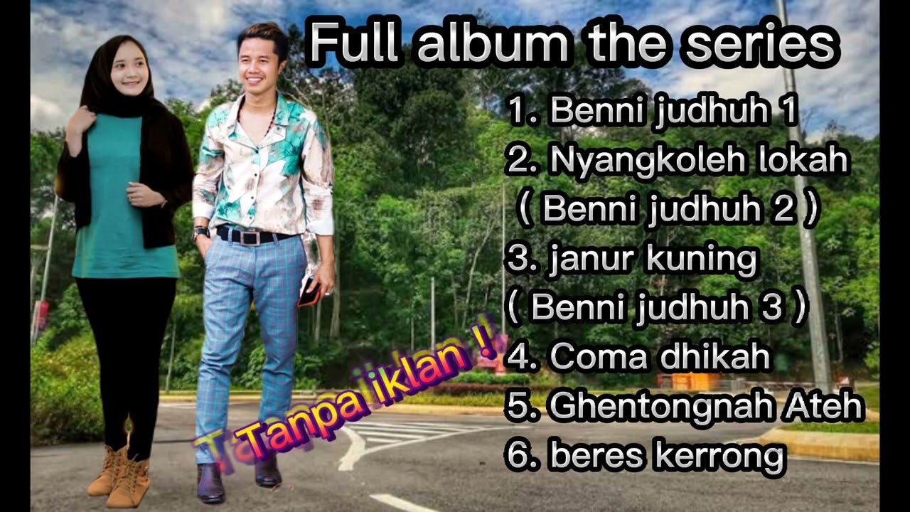 Full album the series ( Benni judhuh - Sampek deddhih judhuh ) FAJAR SYAHID feat AISYAH ICHA