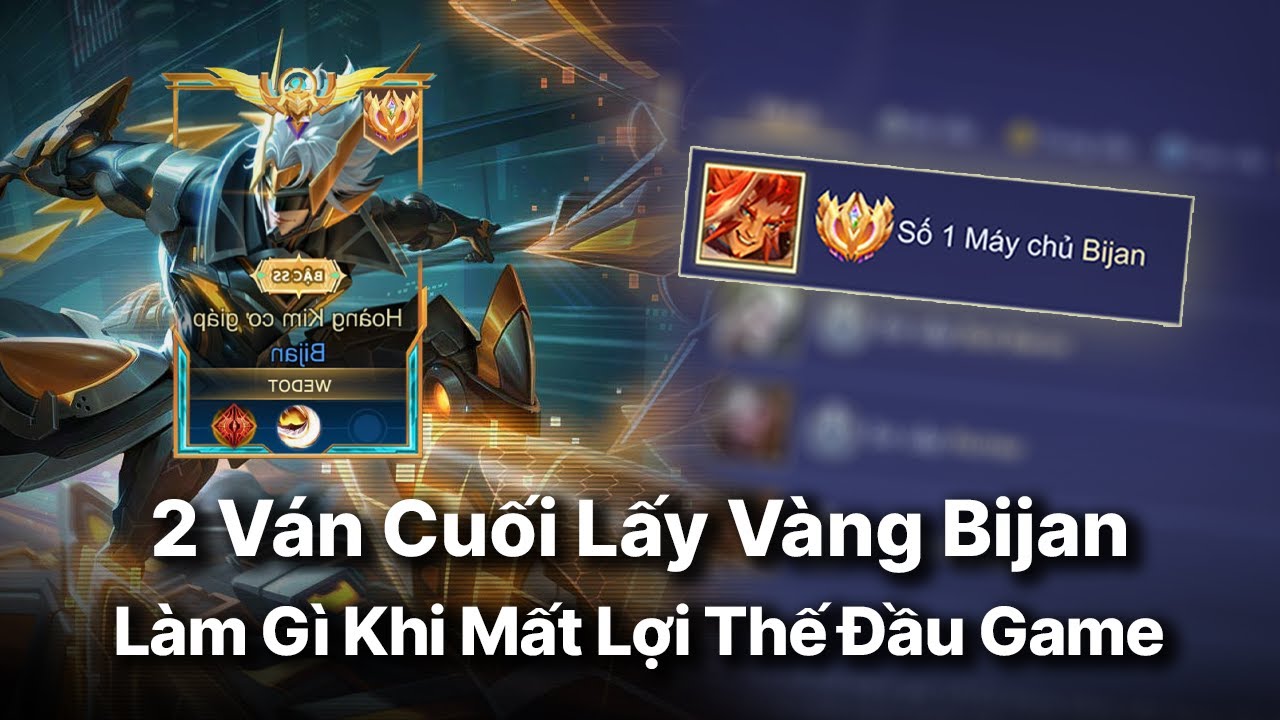 17p Chinh Phục Ấn Vàng Bijan | Làm Gì Khi Mất Lợi Thế Đầu Game Và Bị Gank Liên Tục |..........