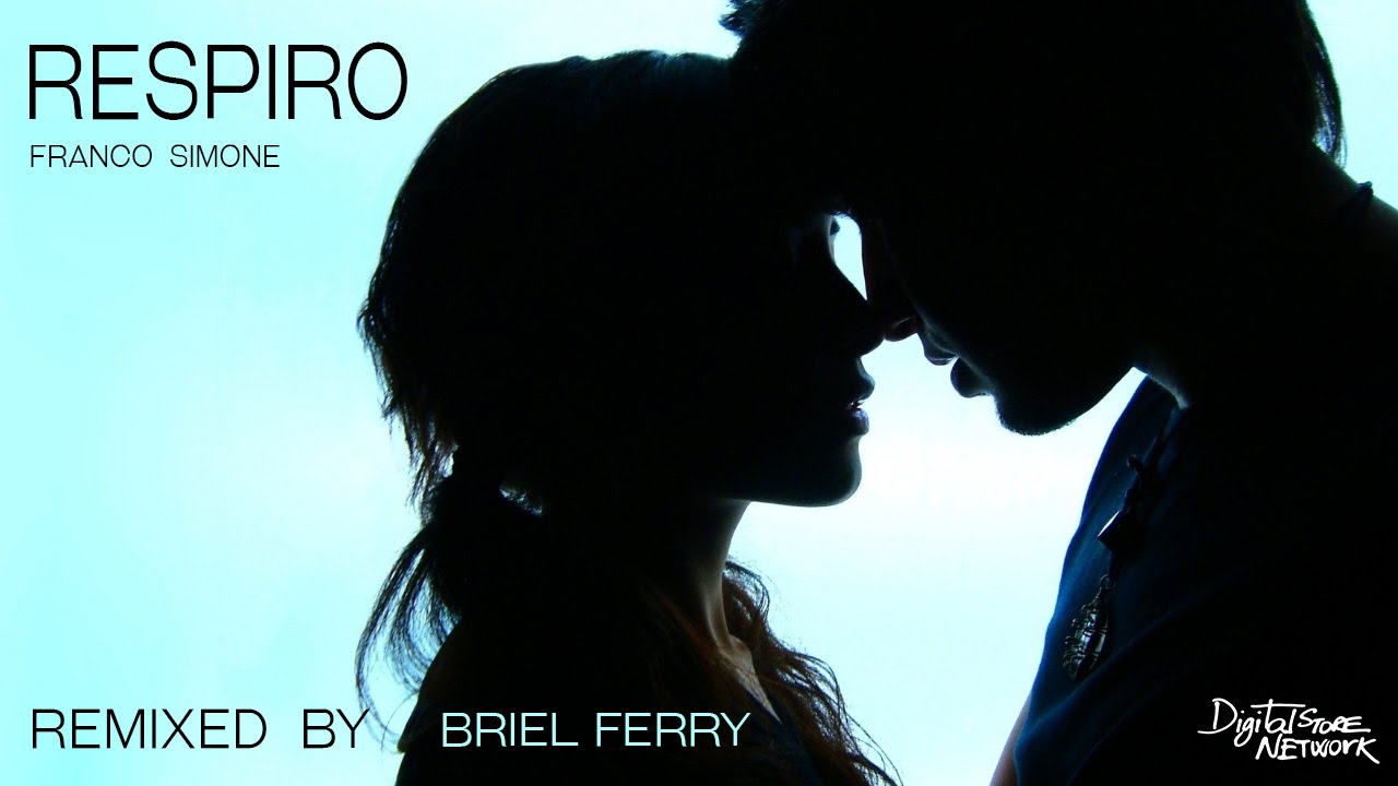 RESPIRO (Franco Simone) Remixed by Briel Ferry