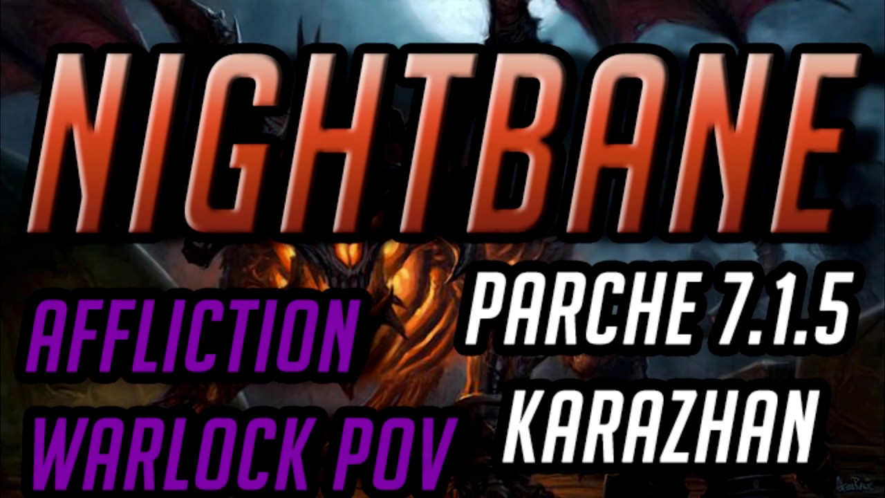 Affliction Warlock POV - NIGHTBANE