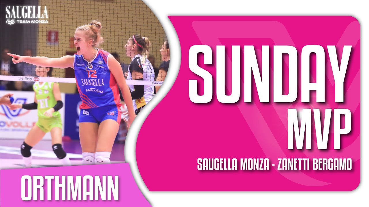 Sunday MVP: Hanna Orthmann vs Zanetti Bergamo