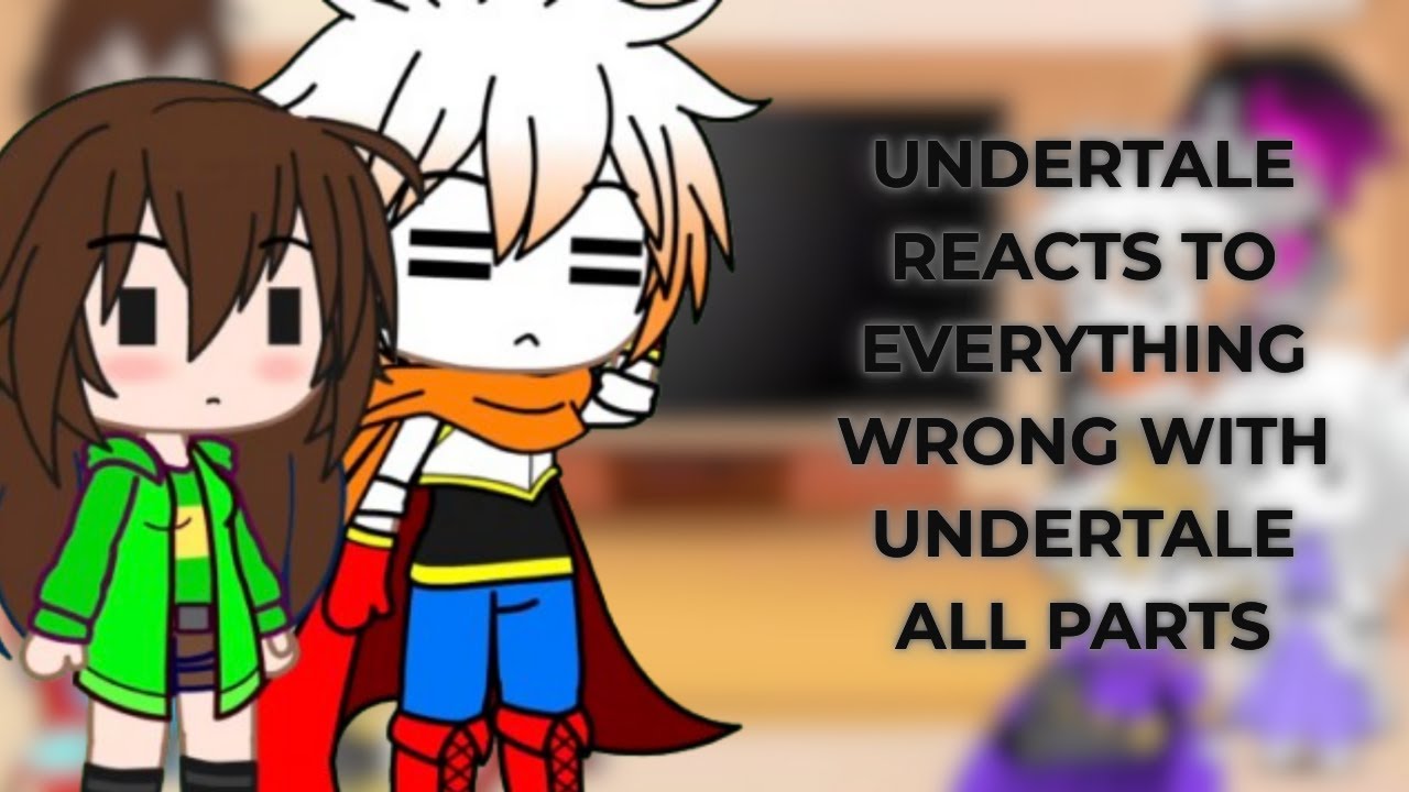 Undertale Reacts To "Everything Wrong With Undertale" | All Parts