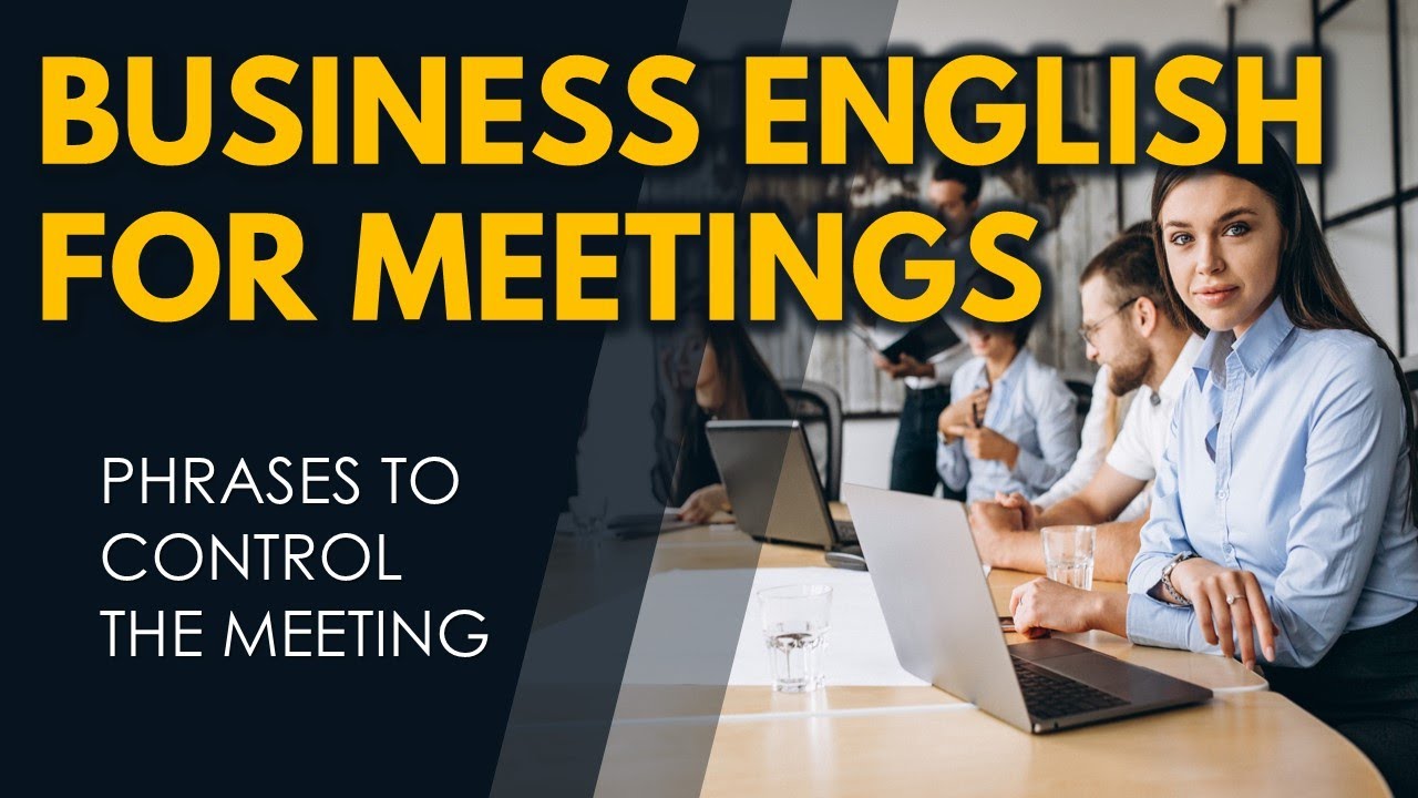 Business English for meetings  [#1] | Controlling the meeting