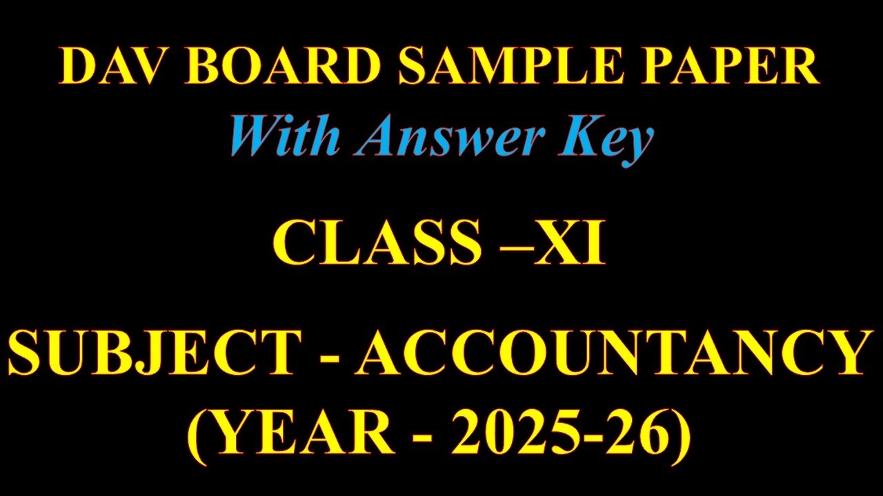 DAV Board Sample paper XI - ACCOUNTANCY(2025-26)