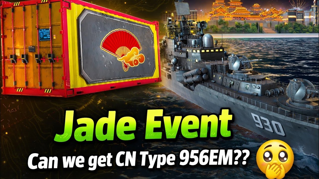 jade Storm Event!! Can we get CN Type 956EM 🫣🥲??! Modern Warships