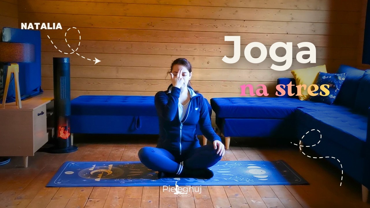 Joga na stres - wieczorne wyciszenie i głęboki relaks | 30 minut