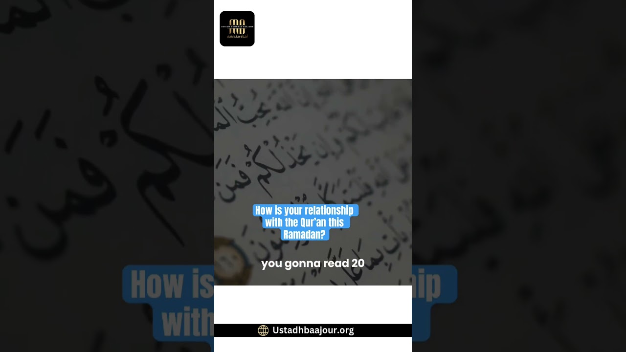 Where Does the Quran Stand in Your Life This Ramadan? | Ustadh Baajour