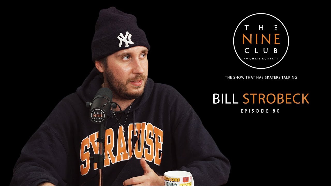 Bill Strobeck | The Nine Club With Chris Roberts - Episode 80