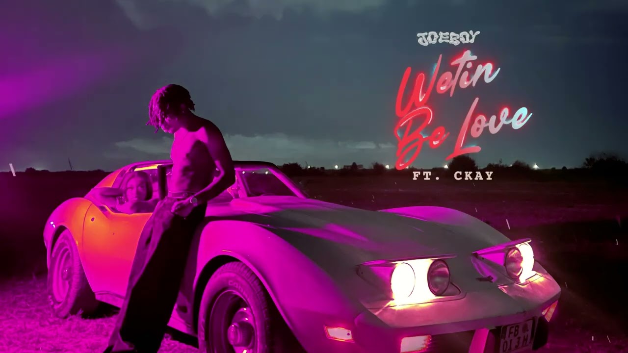 Joeboy - Wetin Be Love (feat. CKay) [Official Music Audio]