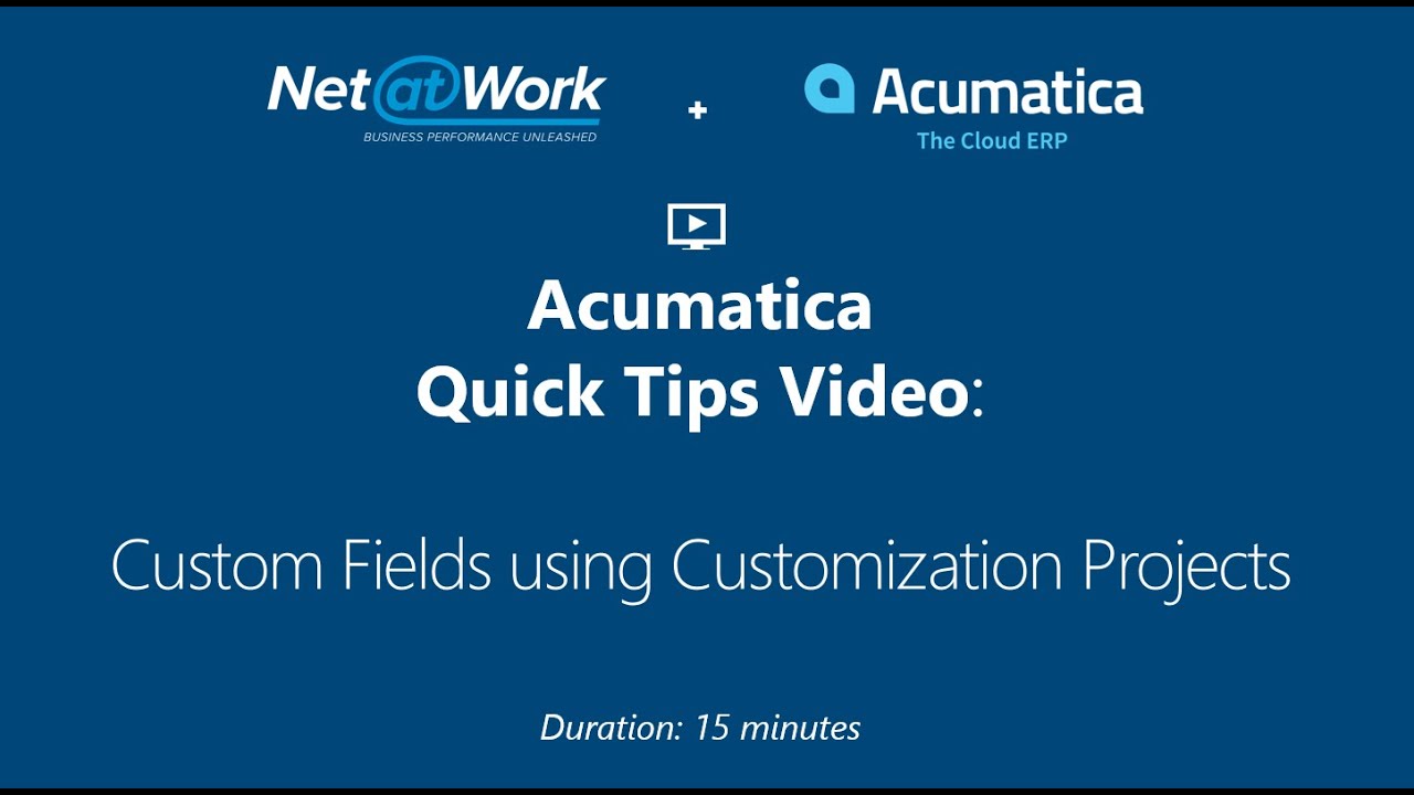 Acumatica Quick Tips: Custom Fields using Customization Projects