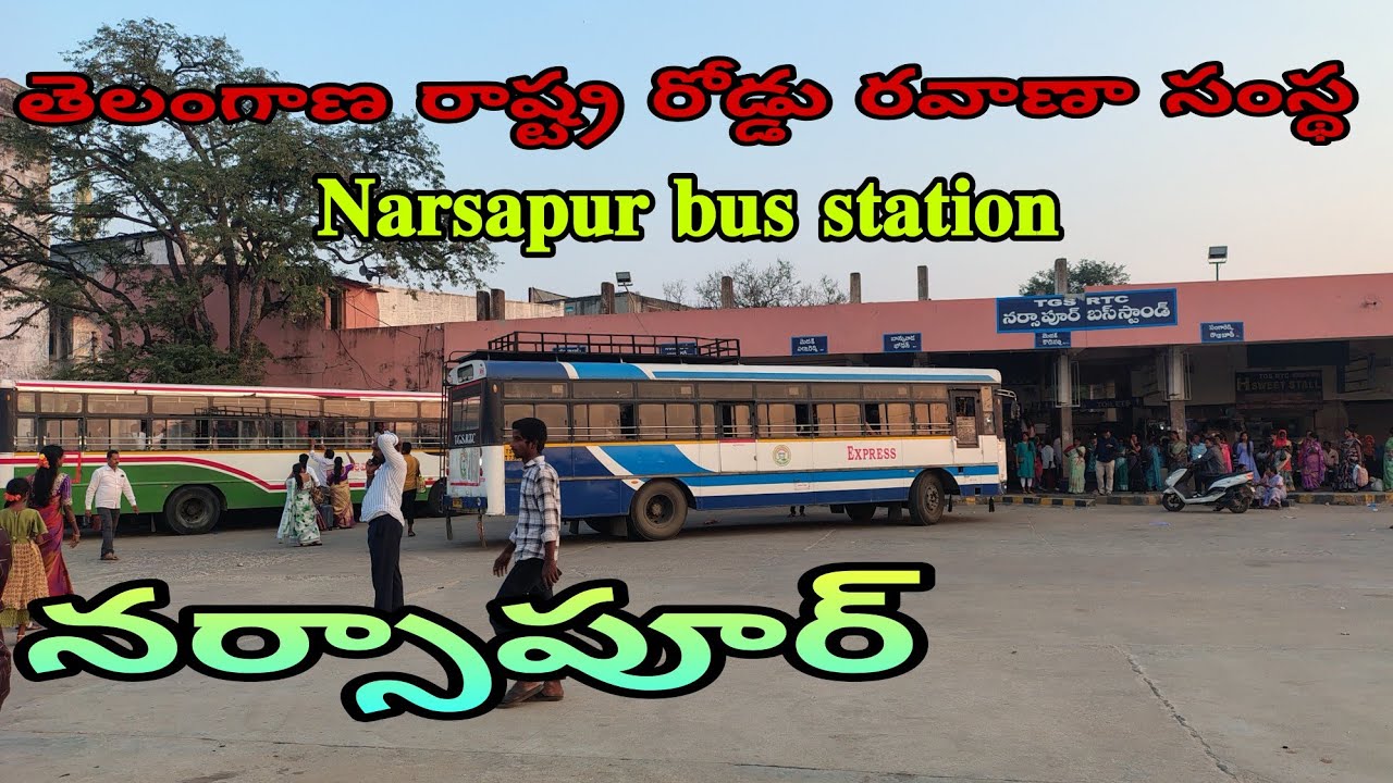 నర్సాపూర్ బస్సు స్టేషన్ | ALL BUSES INFORMATION, TIMINGS | MEDAK, SANGAREDDY, HYDERABAD, JOGIPET 