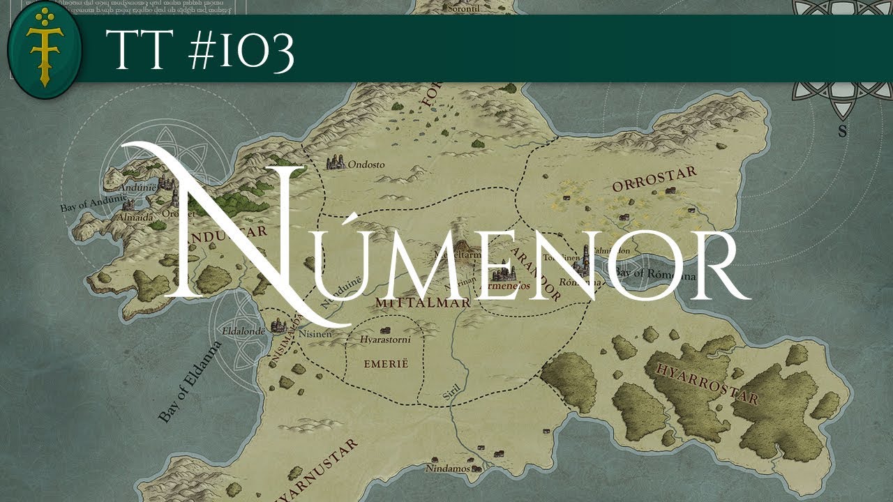 Númenor, a Terra da Dádiva | TT #103 [Eng Subs]