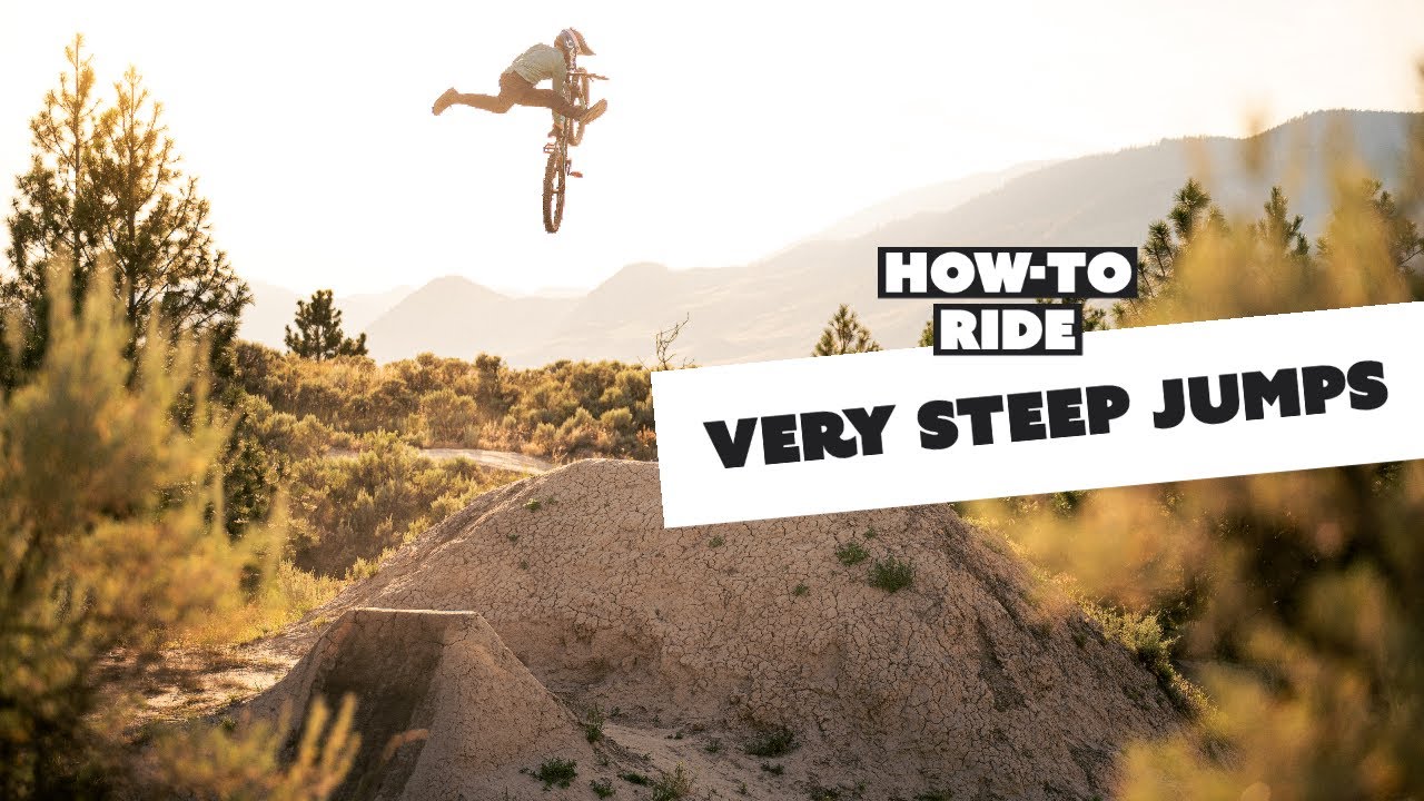 How To Ride Tall, Steep Jumps!