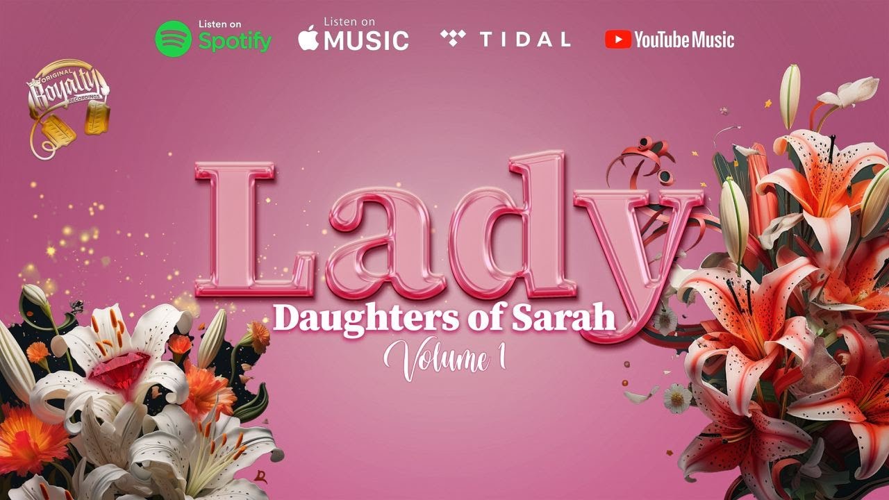 Daughters Of Sarah ft Yana Sarai |  Lady