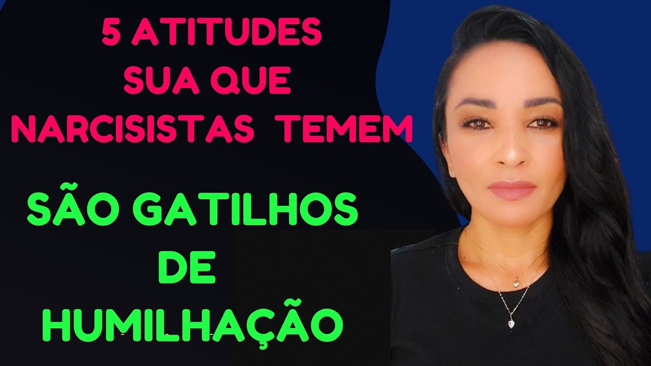 5 ATITUDES QUE CAUSAM TEMOR EM NARCISISTAS @Como vai sua relação?