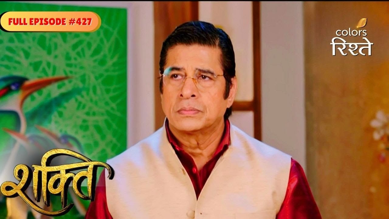 Shakti | Harak accused Virat of theft | Full Ep - 427 | Colors Rishtey