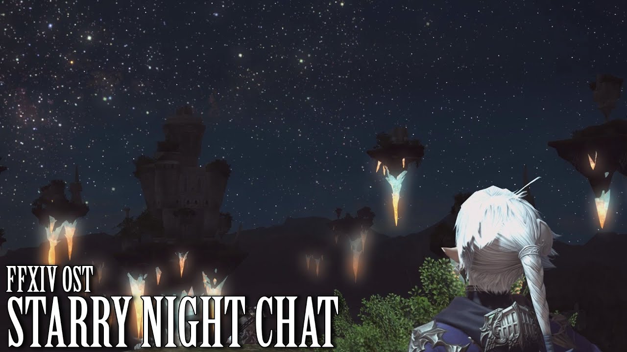 FFXIV OST Starry Night Chat ( Fragments of Forever )