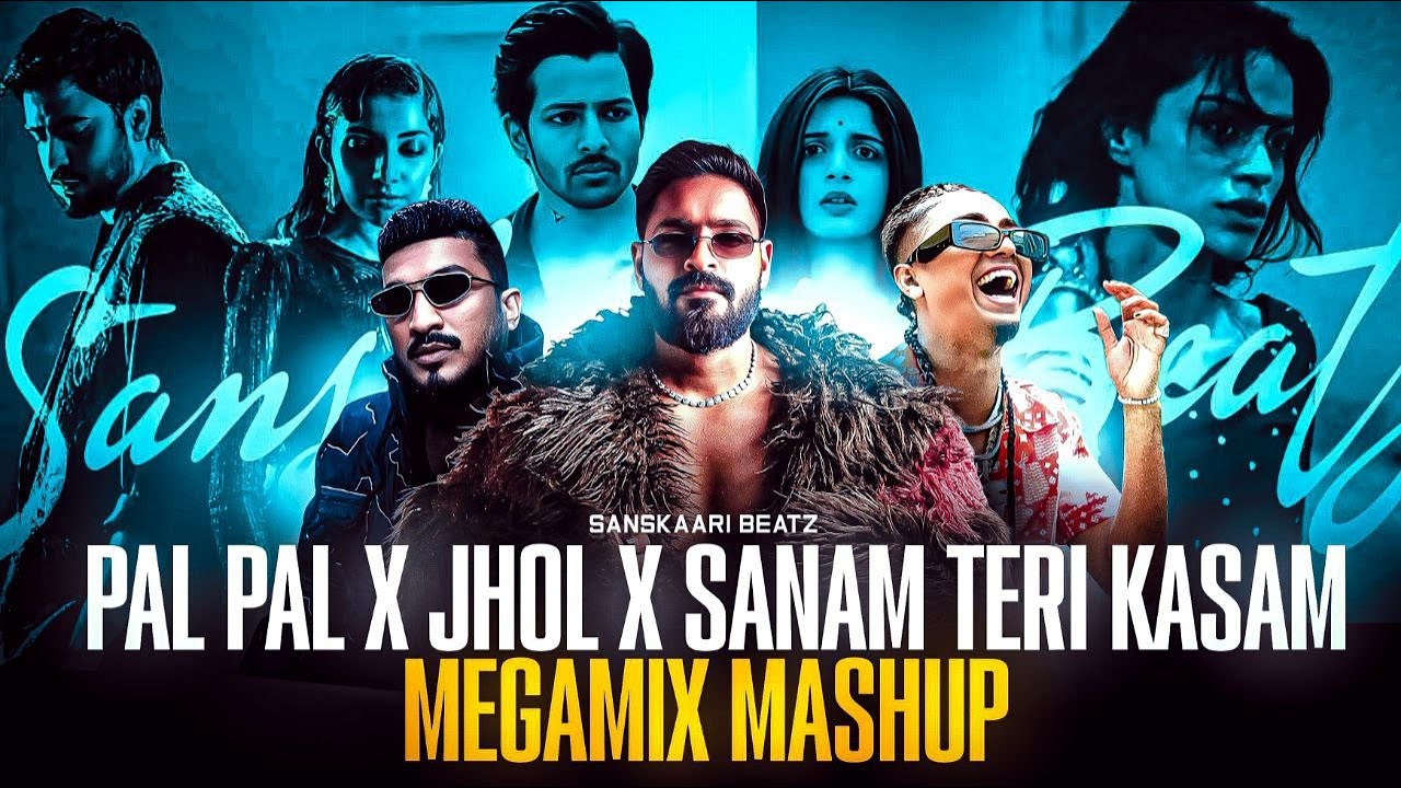 PAL PAL X JHOL X SANAM TERI KASAM Ft.MC STAN X DIVINE X EMIWAY  PART #2 | 2025 - SANSKAARI BEATZ